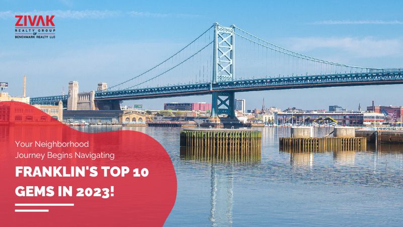 Your Neighborhood Journey Begins Navigating Franklin's Top 10 Gems in 2023!