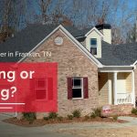 Renting vs. Buying in Franklin TN